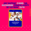 Jak Napisać E-Mail Na Egzaminie Ósmoklasisty By Uzyskać 10/10